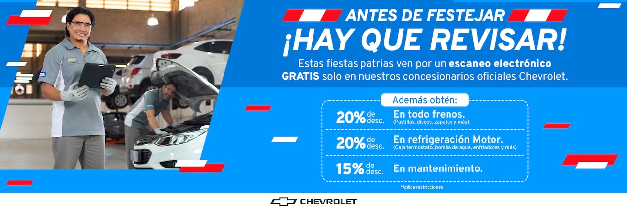 Chevrolet Perú - Antes de festejar, ¡hay que revisar! Estas fiestas patrias ven por un escaneo electrónico GRATIS solo en nuestros concesionarios oficiales Chevrolet. 