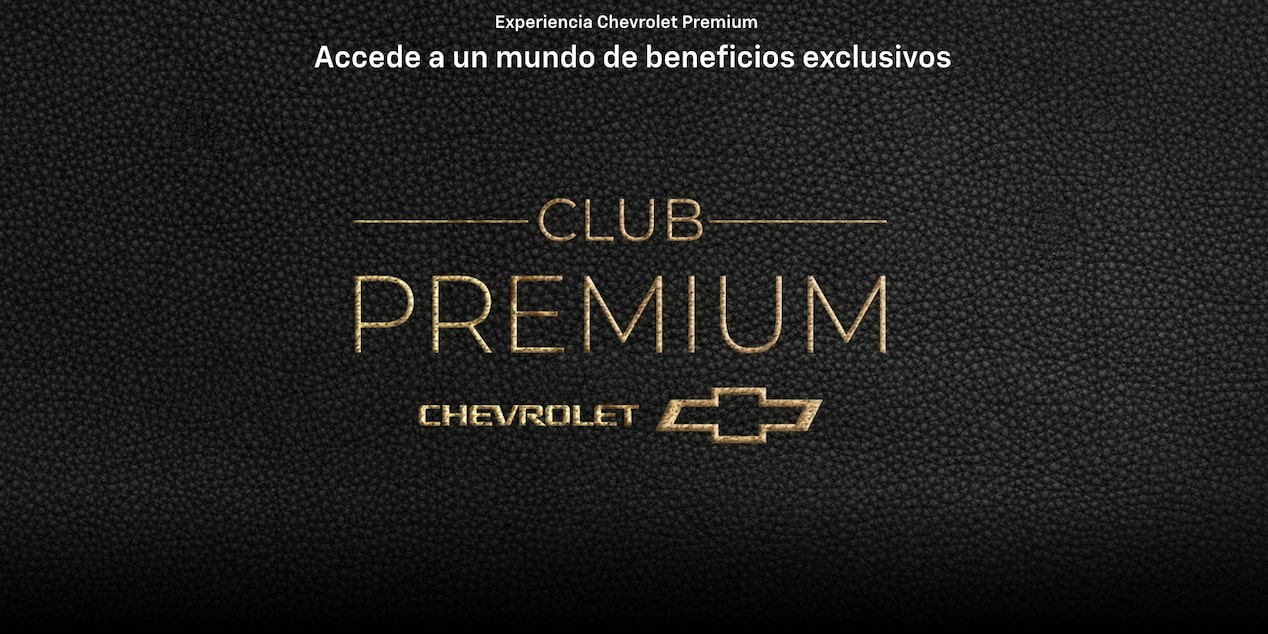 Club Premium Chevrolet con beneficios exclusivos en experiencia premium